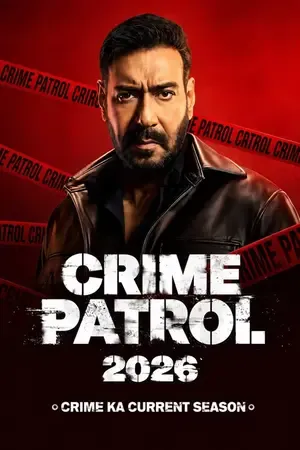 Crime Patrol 2026: Crime Ka Current Season 2026 Season 1 Sony-Liv Audio WEB-DL | Dubbed Hindi Movie [EP - 10 ADDED]